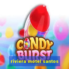 riviera motel santos